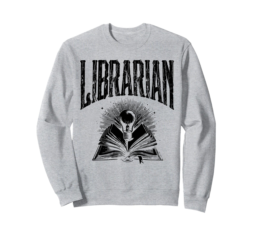 Librarian Book Bulb Library Sweatshirt - Casual Everyday Wear Men Women - T-Shirt, Sweatshirt, Hoodie