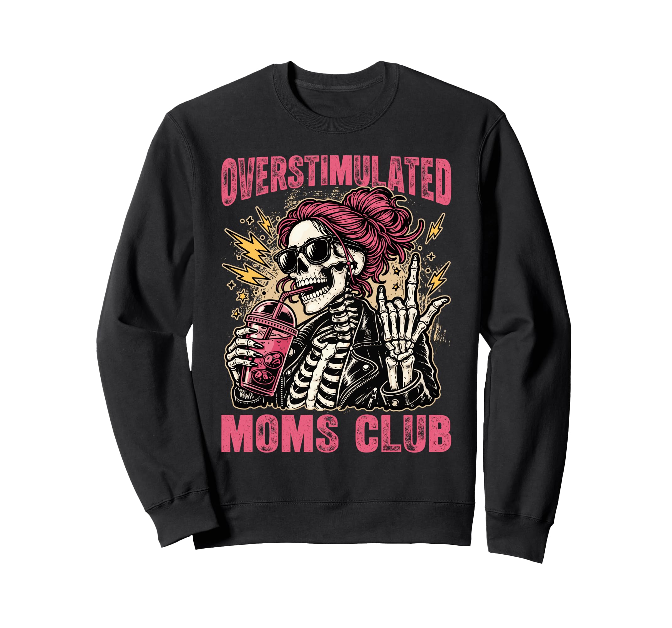 Overstimulated Moms Club Skeleton Sweatshirt - Novelty Apparel Men Women - T-Shirt, Sweatshirt, Hoodie