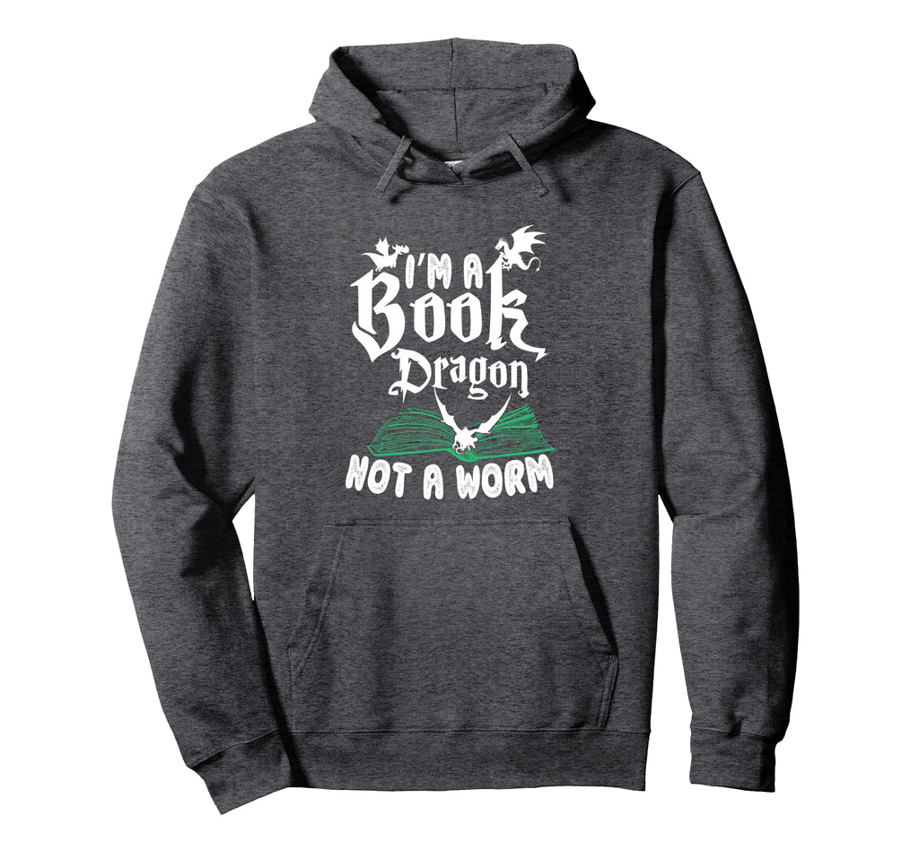 Im Book Dragon Not Worm Funny Dragon Hoodie - Streetwear Style for Adults - T-Shirt, Sweatshirt, Hoodie