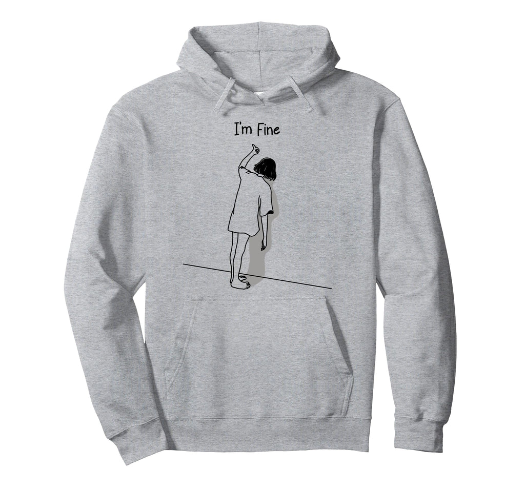 Im Fine Mental Health Hoodie - Minimalist Print Unisex - T-Shirt, Sweatshirt, Hoodie