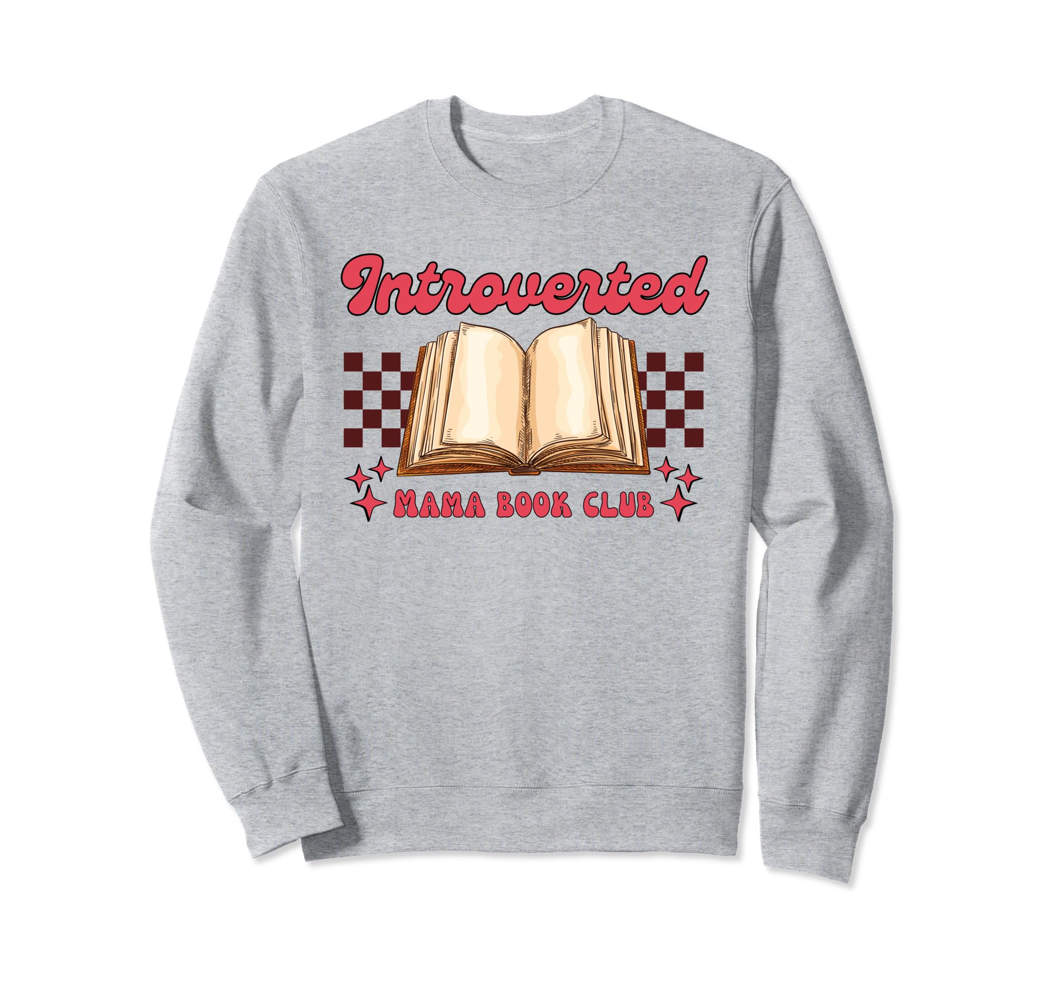 Introverted Mama Book Club Sweatshirt - Fun Novelty Design Men Women - T-Shirt, Sweatshirt, Hoodie