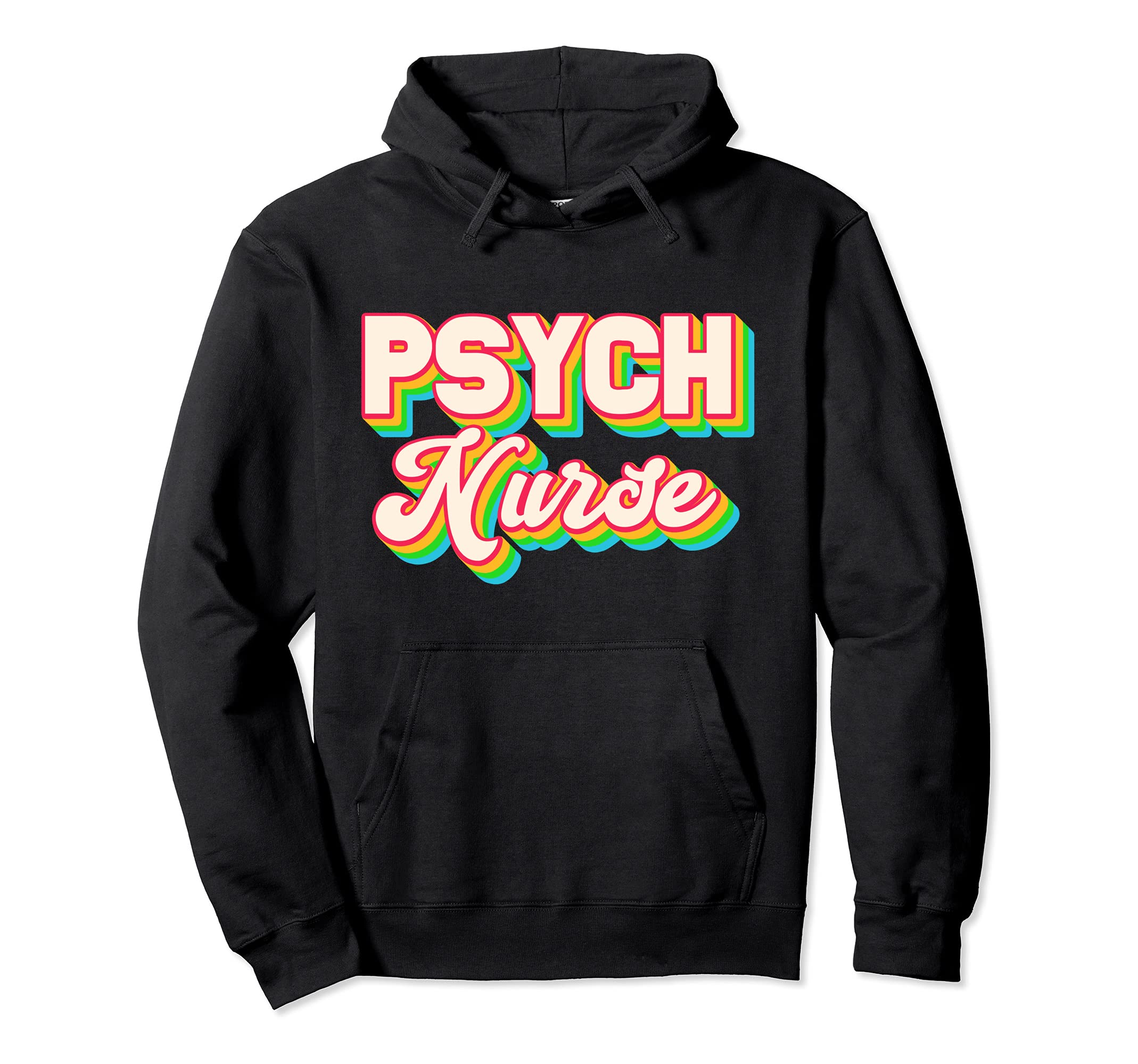 Psych Nurse Psychiatric Nursing Department Hoodie - Graphic Print Unisex - T-Shirt, Sweatshirt, Hoodie