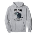 Funny Overstimulated Cat Im Fine Hoodie - Casual Everyday Wear Men Women - T-Shirt, Sweatshirt, Hoodie