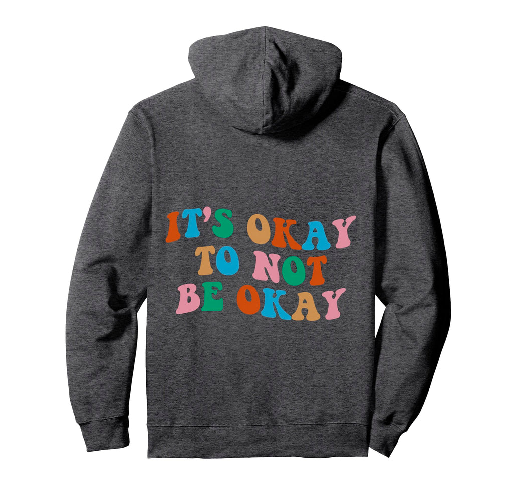Its Okay To Not Be Okay Aesthetic Hoodie - Aesthetic Graphic for Adults - T-Shirt, Sweatshirt, Hoodie