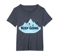 Keep Going Motivational Mountain Climbing T-Shirt - Novelty Apparel Unisex - T-Shirt, Sweatshirt, Hoodie