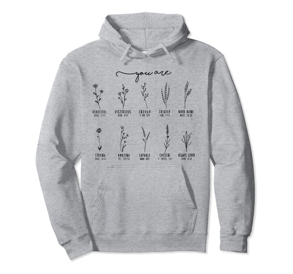 You Are Bible Verses Wildflowers Flowers Hoodie - Graphic Print Men Women - T-Shirt, Sweatshirt, Hoodie