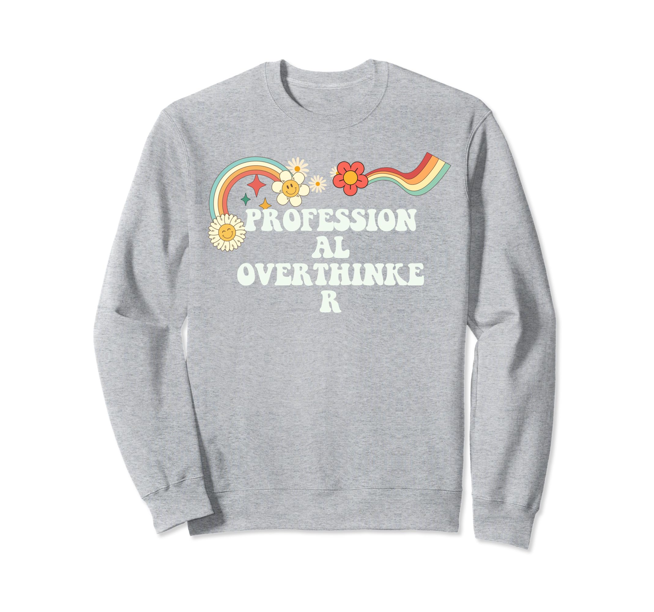 Groovy Funny Professional Overthinker Sweatshirt - Graphic Print Unisex - T-Shirt, Sweatshirt, Hoodie