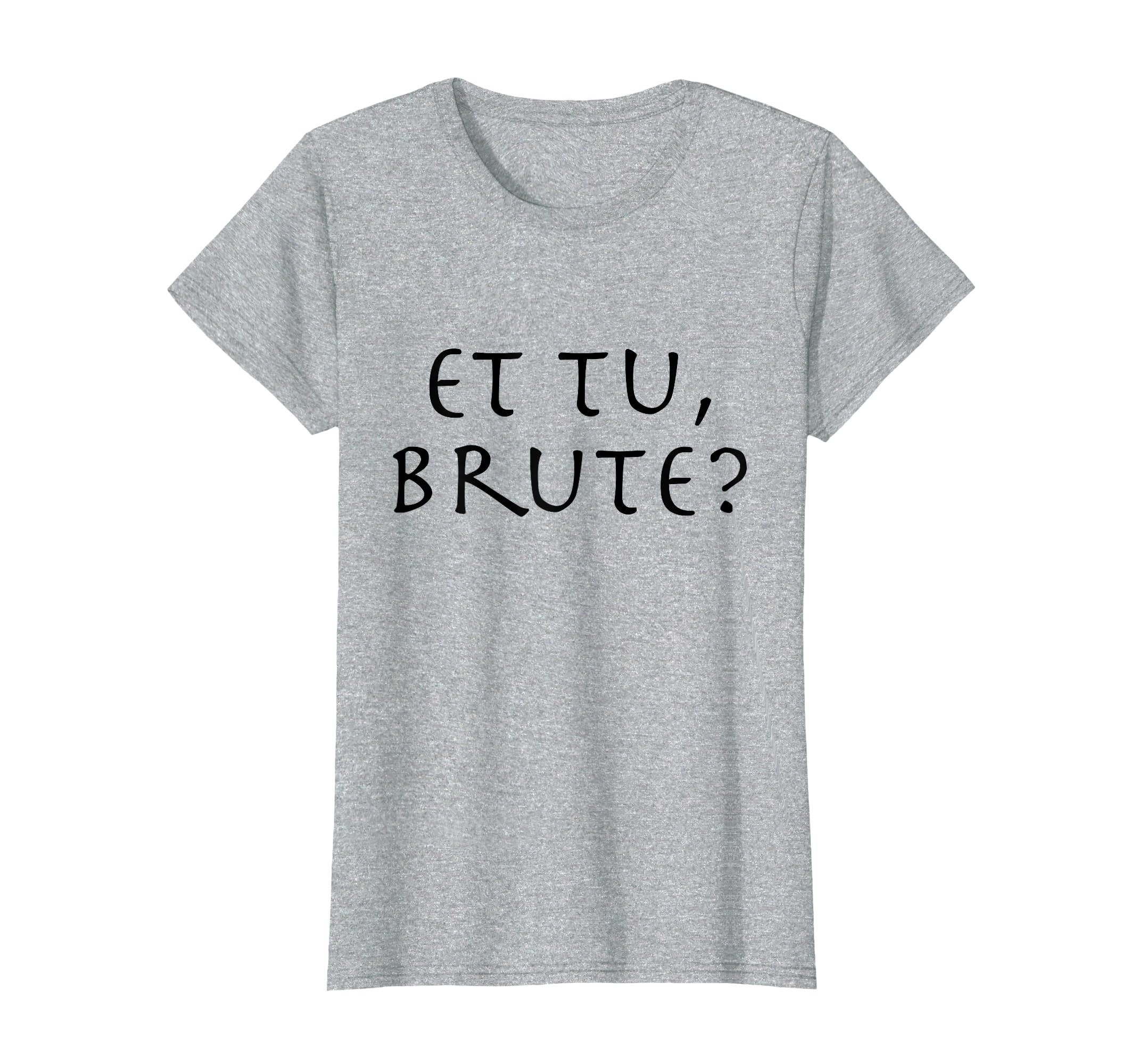 Julius Caesar Et Tu Brute T-Shirt - Aesthetic Graphic Unisex - T-Shirt, Sweatshirt, Hoodie