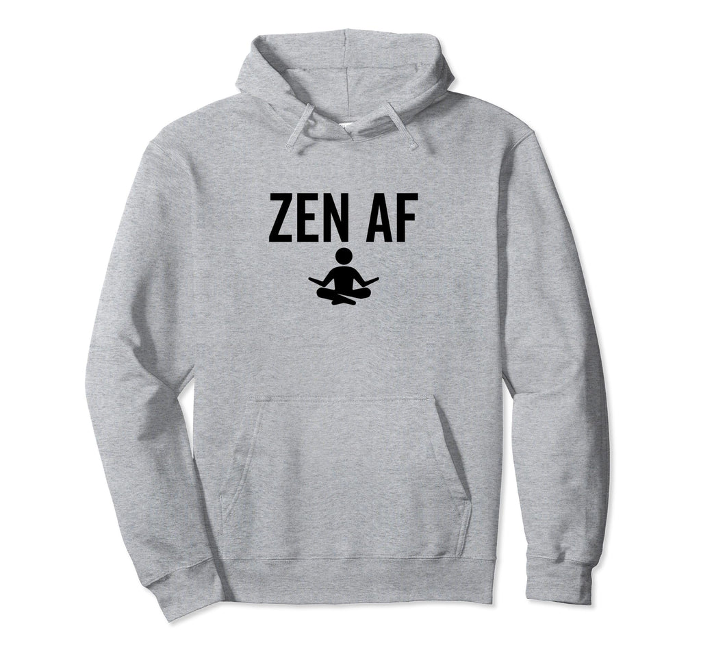 Zen Af Yoga Buddhist Mindfulness Hoodie - Minimalist Print for Adults - T-Shirt, Sweatshirt, Hoodie