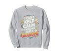 I Cant Keep Calm Going To Be Grandpa Sweatshirt - Aesthetic Graphic Unisex - T-Shirt, Sweatshirt, Hoodie