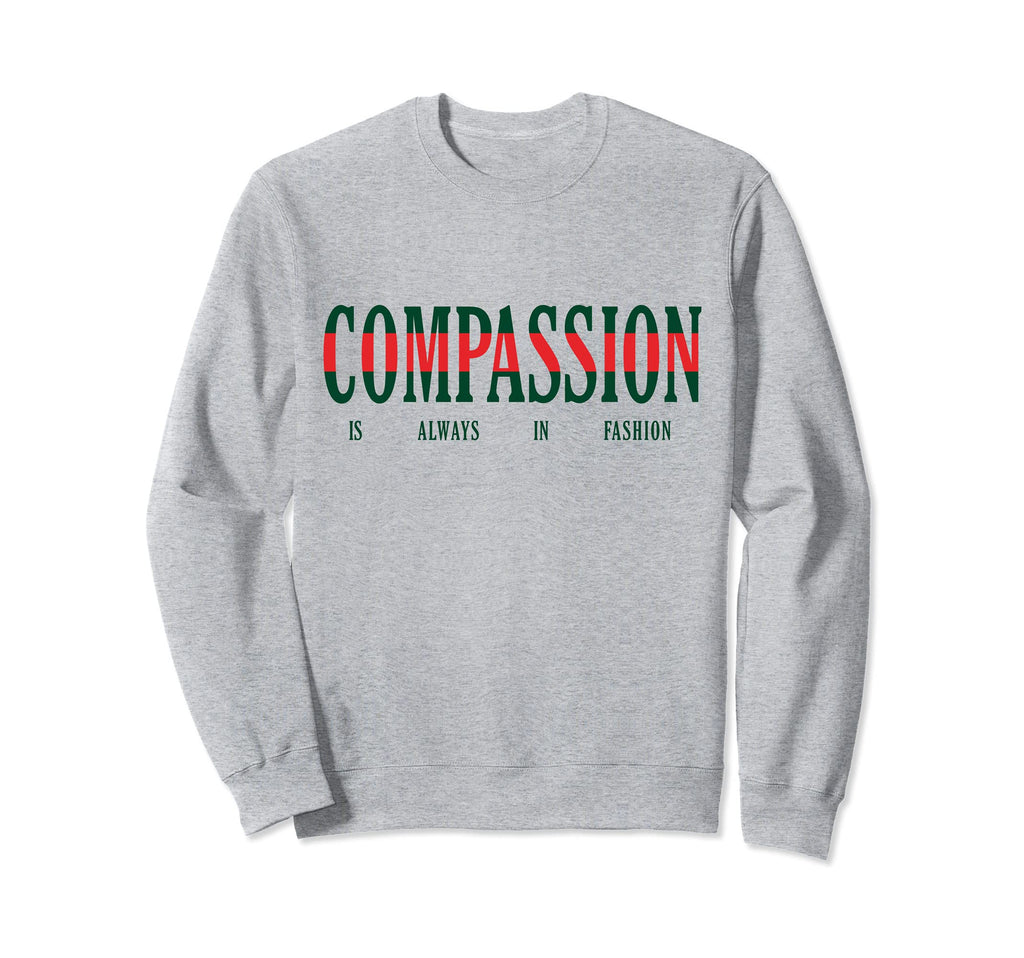 Compassion Is Always Mental Sweatshirt - Casual Everyday Wear for Adults - T-Shirt, Sweatshirt, Hoodie