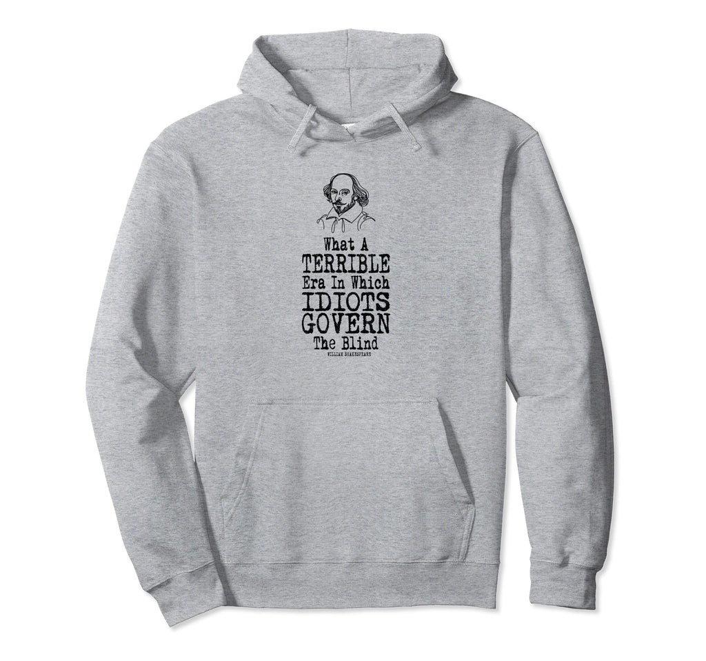 Fun William Shakespeare Quotes Hoodie - Streetwear Style for Adults - T-Shirt, Sweatshirt, Hoodie