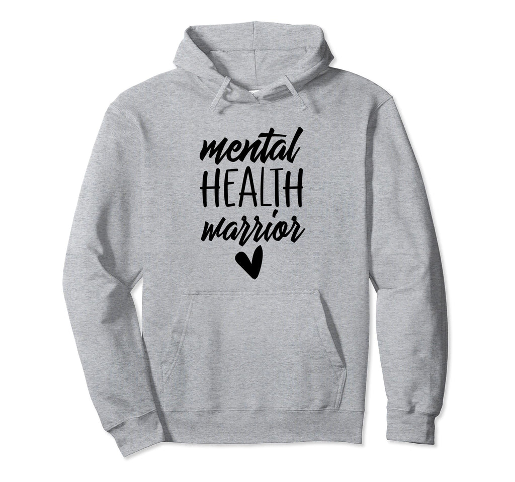 Mental Health Warrior Mental Health Hoodie - Graphic Print Men Women - T-Shirt, Sweatshirt, Hoodie