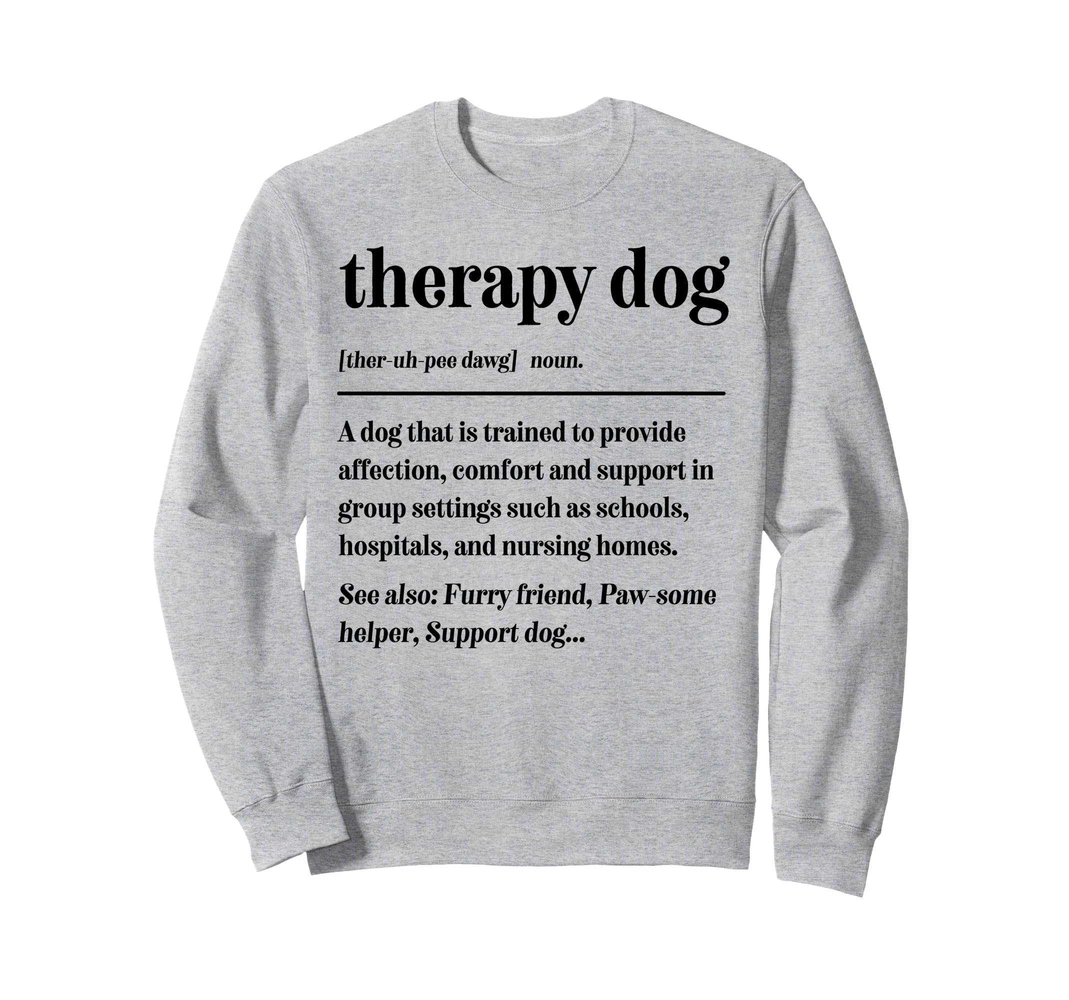 Therapy Dog Definition Therapy Sweatshirt - Aesthetic Graphic for Adults - T-Shirt, Sweatshirt, Hoodie