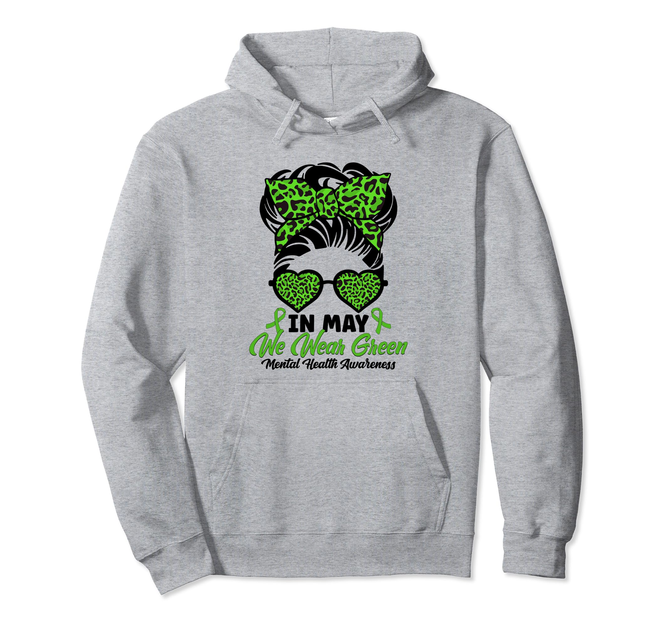 May We Wear Green Messy Bun Mental Health Hoodie - Custom Art Print Unisex - T-Shirt, Sweatshirt, Hoodie