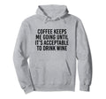Coffee Keeps Me Going Until Its Hoodie - Minimalist Print Men Women - T-Shirt, Sweatshirt, Hoodie