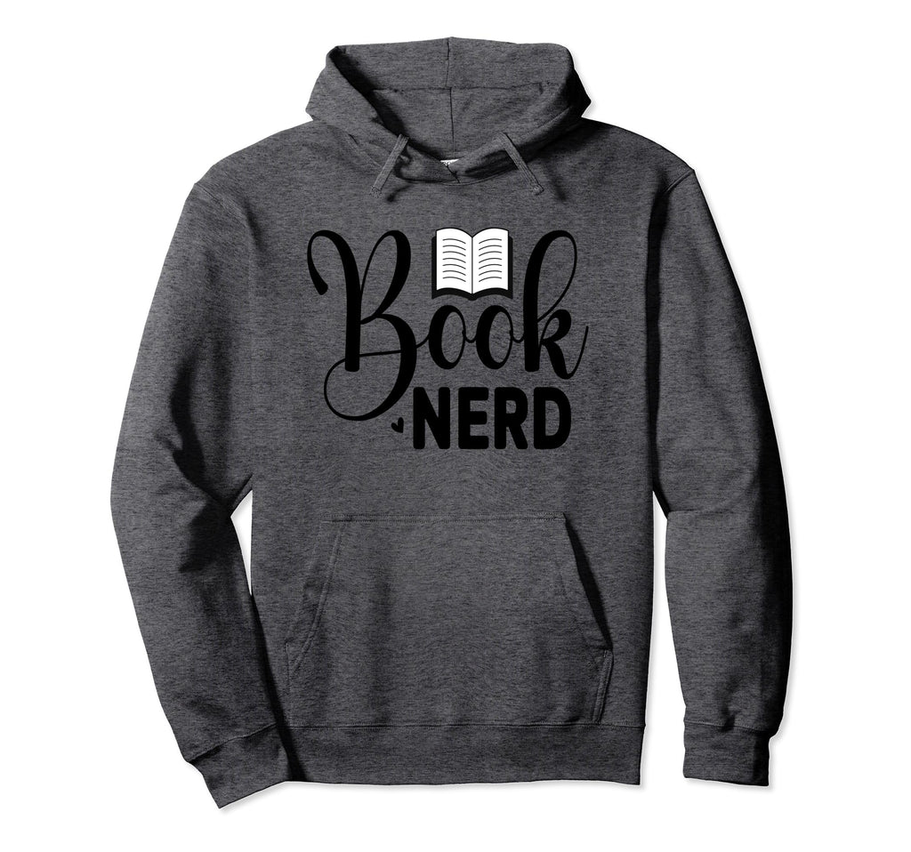 Book Nerd Hoodie - Streetwear Style for Adults - T-Shirt, Sweatshirt, Hoodie