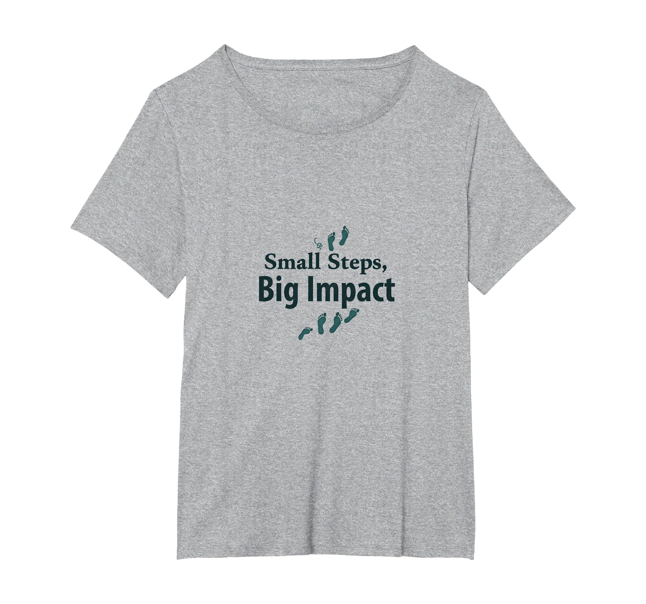 Small Steps Big Impact Progress T-Shirt - Casual Everyday Wear Men Women - T-Shirt, Sweatshirt, Hoodie