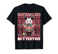 Overstimulated But Festive Ugly T-Shirt - Fun Novelty Design for Adults - T-Shirt, Sweatshirt, Hoodie