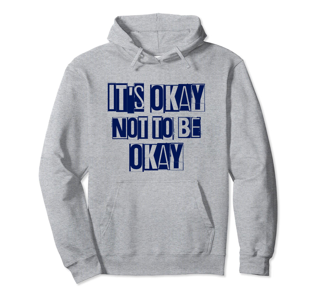 Its Okay Not To Be Ok Large Navy Blue Hoodie - Graphic Print Unisex - T-Shirt, Sweatshirt, Hoodie