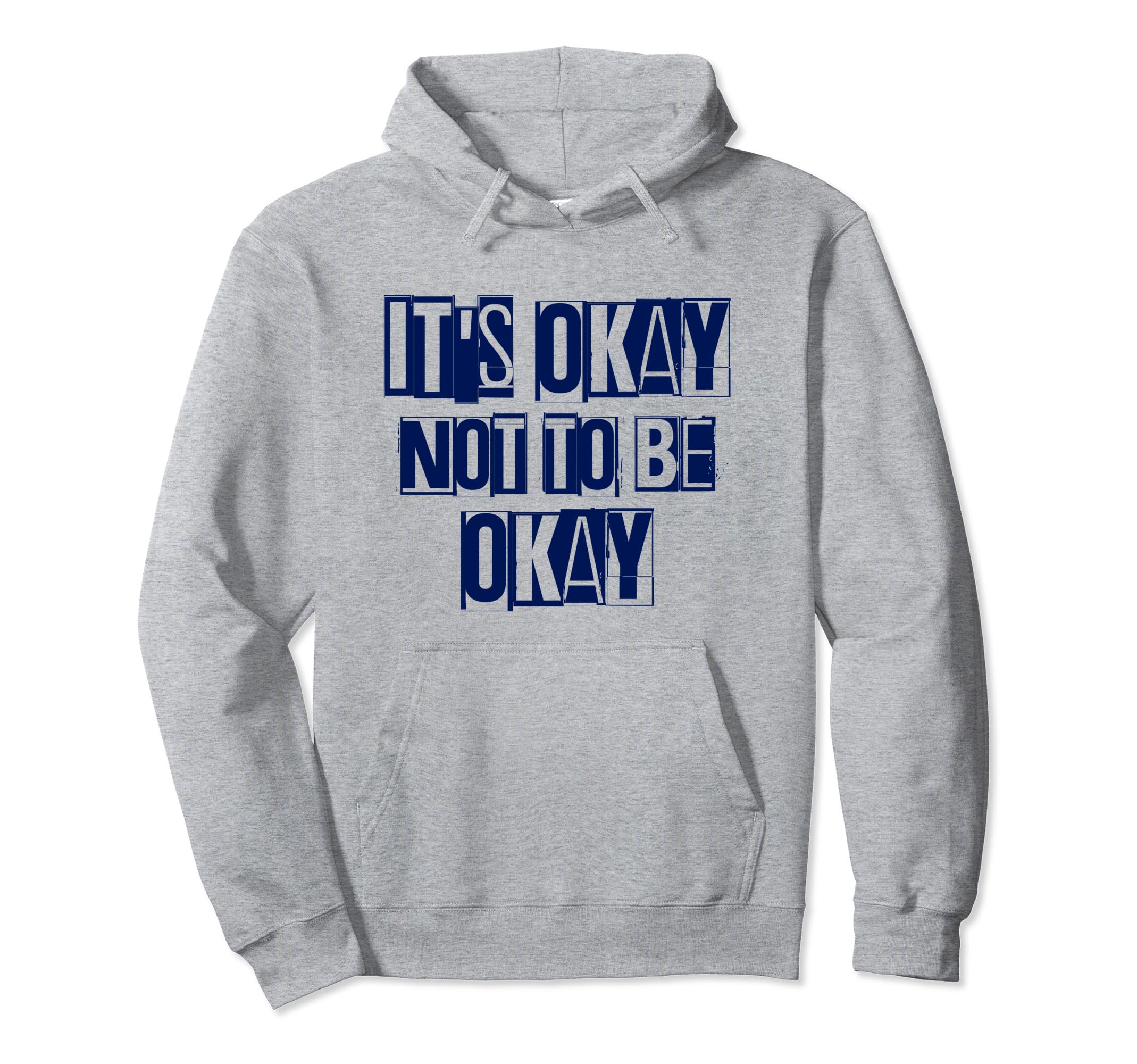 Its Okay Not To Be Ok Large Navy Blue Hoodie - Graphic Print Unisex - T-Shirt, Sweatshirt, Hoodie