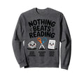 Nothing Beats Reading Rock Paper Sweatshirt - Trendy Graphic Men Women - T-Shirt, Sweatshirt, Hoodie
