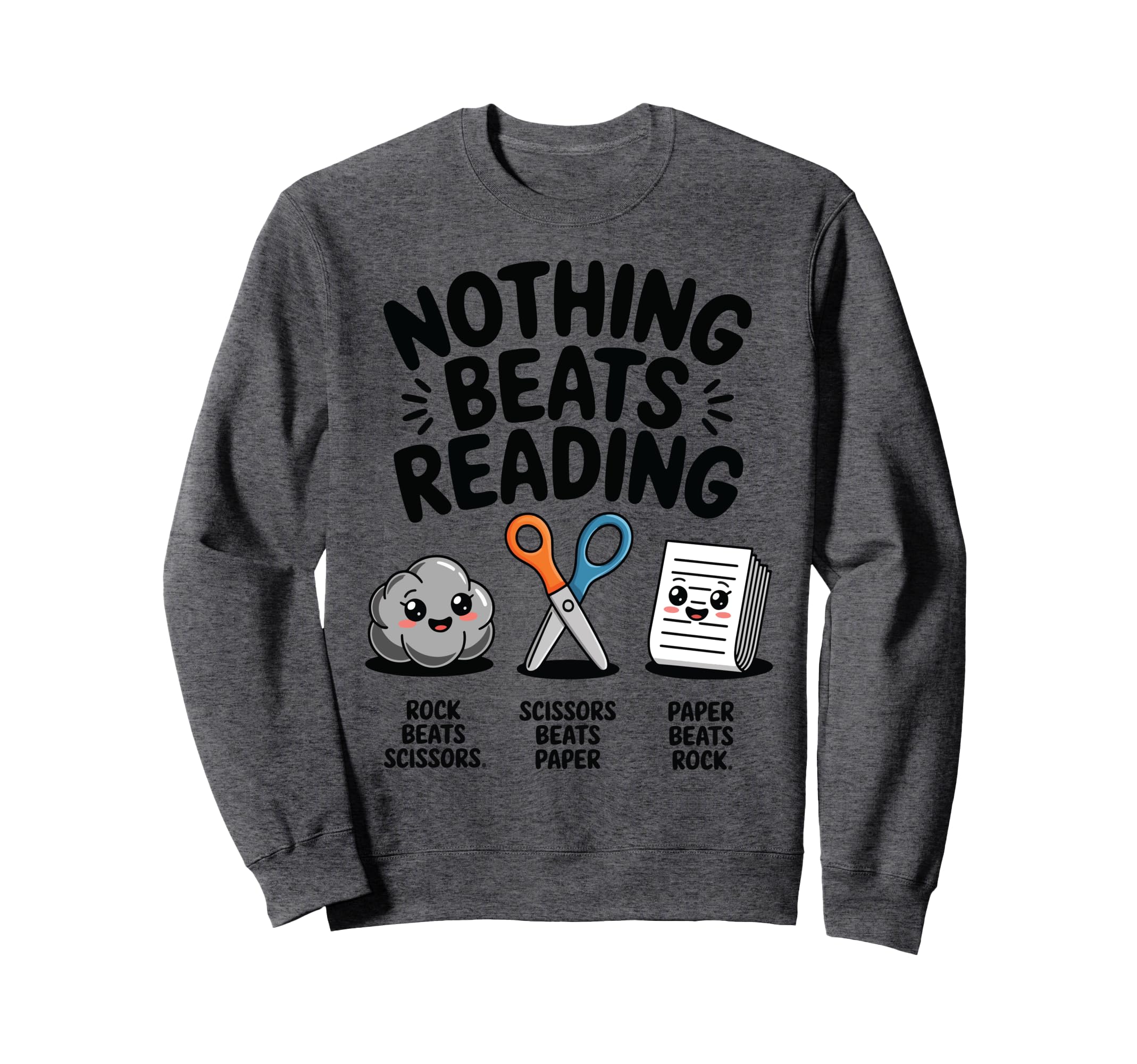 Nothing Beats Reading Rock Paper Sweatshirt - Trendy Graphic Men Women - T-Shirt, Sweatshirt, Hoodie