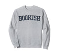 Bookish Book Nerd Book Lover Sweatshirt - Aesthetic Graphic for Adults - T-Shirt, Sweatshirt, Hoodie