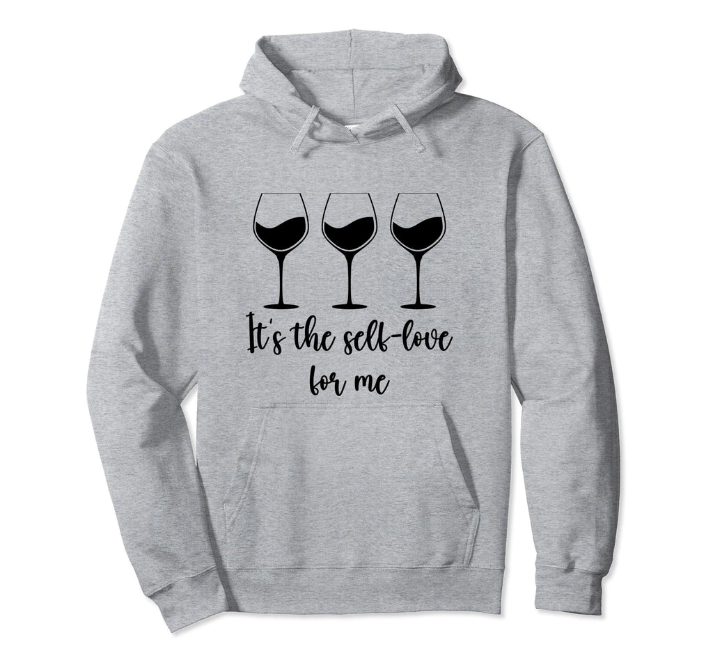 Its Self Self Love Me Funny Self Care Hoodie - Minimalist Print for Adults - T-Shirt, Sweatshirt, Hoodie