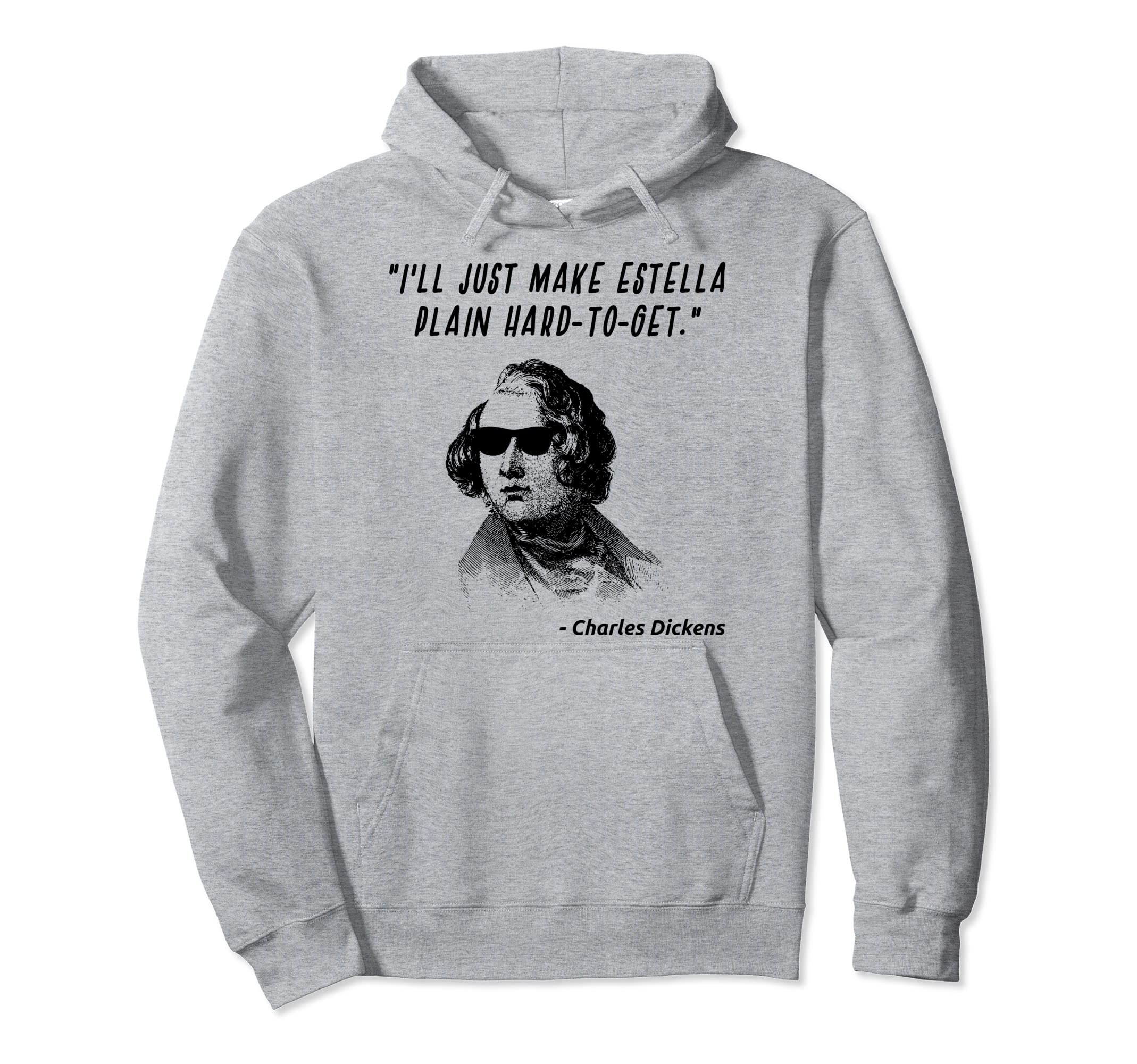 Charles Dickens Fan Poetry Reader Hoodie - Fun Novelty Design Men Women - T-Shirt, Sweatshirt, Hoodie