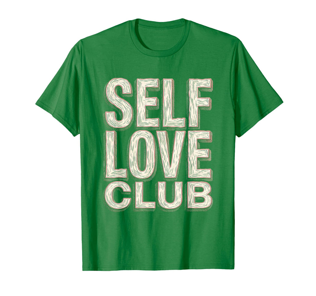 Self Love Club Empowering Womens T-Shirt - Unique Graphic for Adults - T-Shirt, Sweatshirt, Hoodie