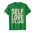 Self Love Club Empowering Womens T-Shirt - Unique Graphic for Adults - T-Shirt, Sweatshirt, Hoodie