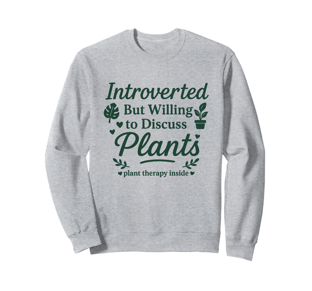 Introverted But Willing To Discuss Sweatshirt - Novelty Apparel Men Women - T-Shirt, Sweatshirt, Hoodie