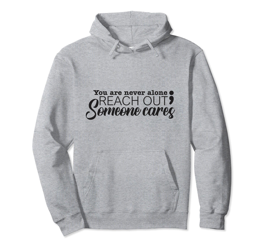You Are Not Alone Suicide Prevention Hoodie - Custom Art Print for Adults - T-Shirt, Sweatshirt, Hoodie