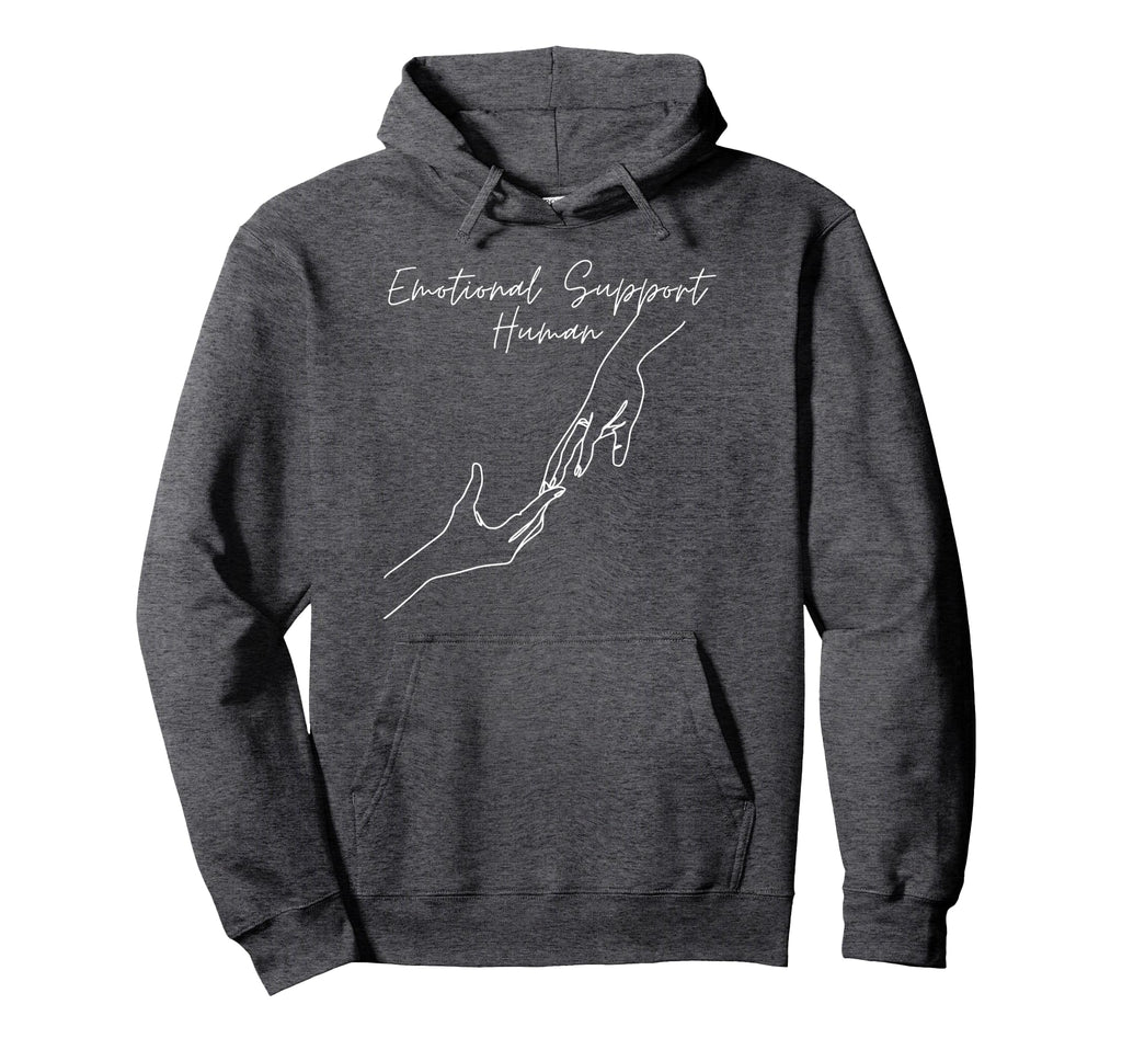 Emotional Support Human Hoodie - Trendy Graphic Men Women - T-Shirt, Sweatshirt, Hoodie