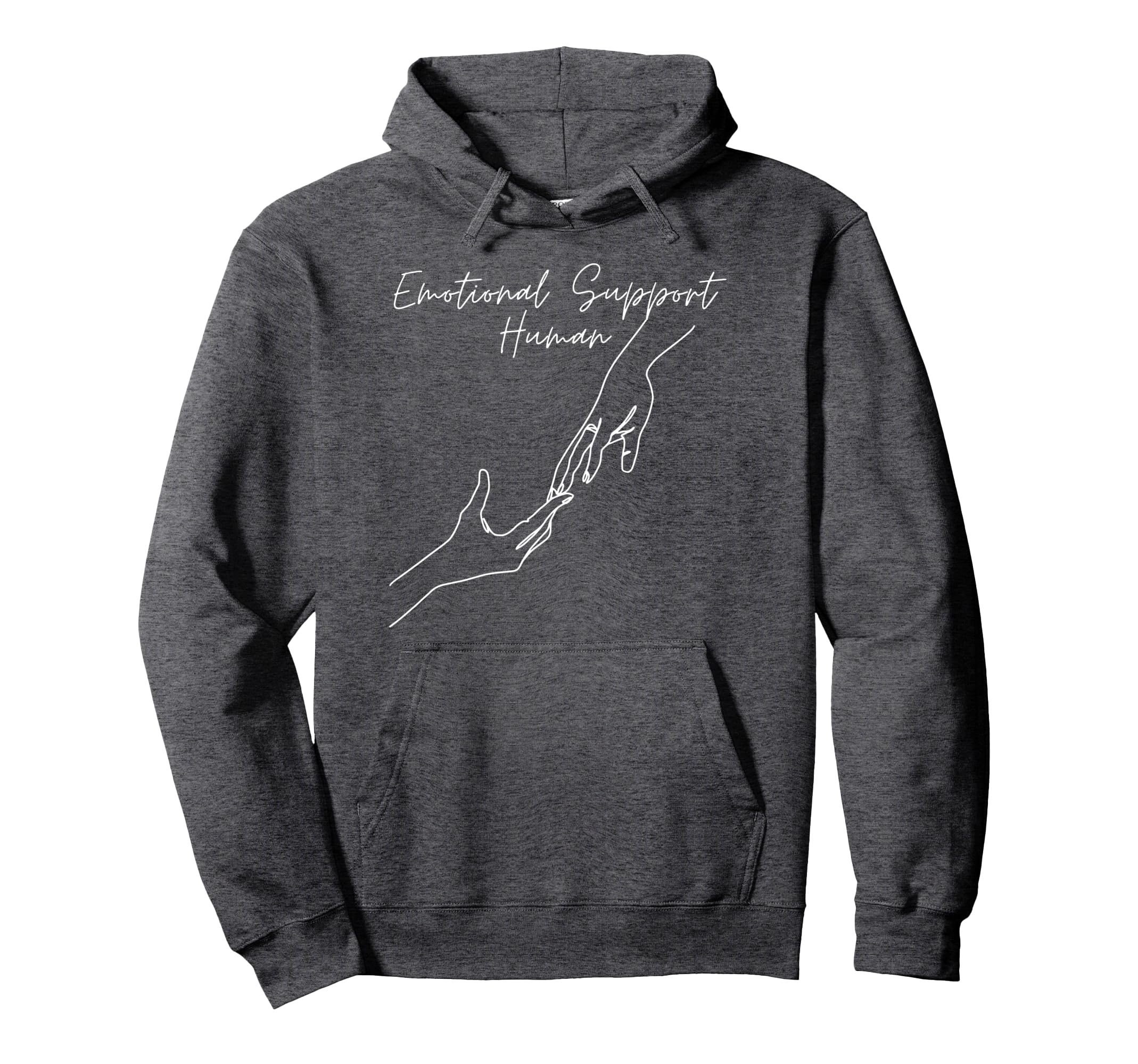 Emotional Support Human Hoodie - Trendy Graphic Men Women - T-Shirt, Sweatshirt, Hoodie