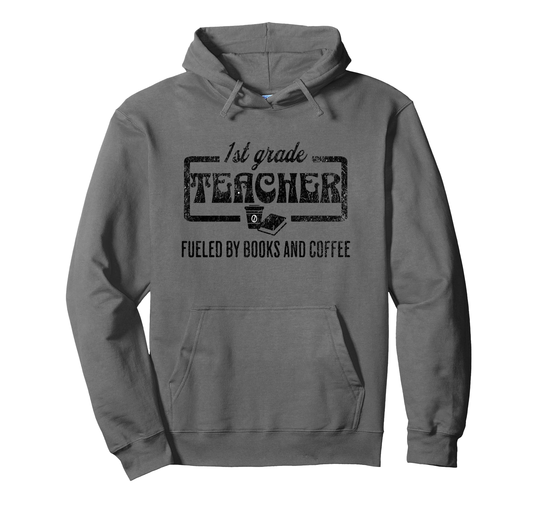 Fueled Books And Coffee 1St Grade Teacher Hoodie - Aesthetic Graphic Unisex - T-Shirt, Sweatshirt, Hoodie