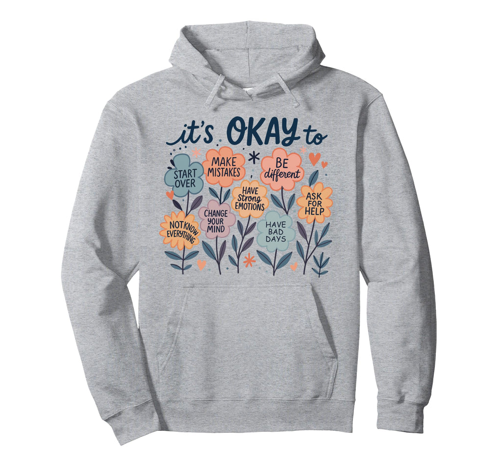 Its Okay To Make Mistakes Mental Hoodie - Casual Everyday Wear Men Women - T-Shirt, Sweatshirt, Hoodie
