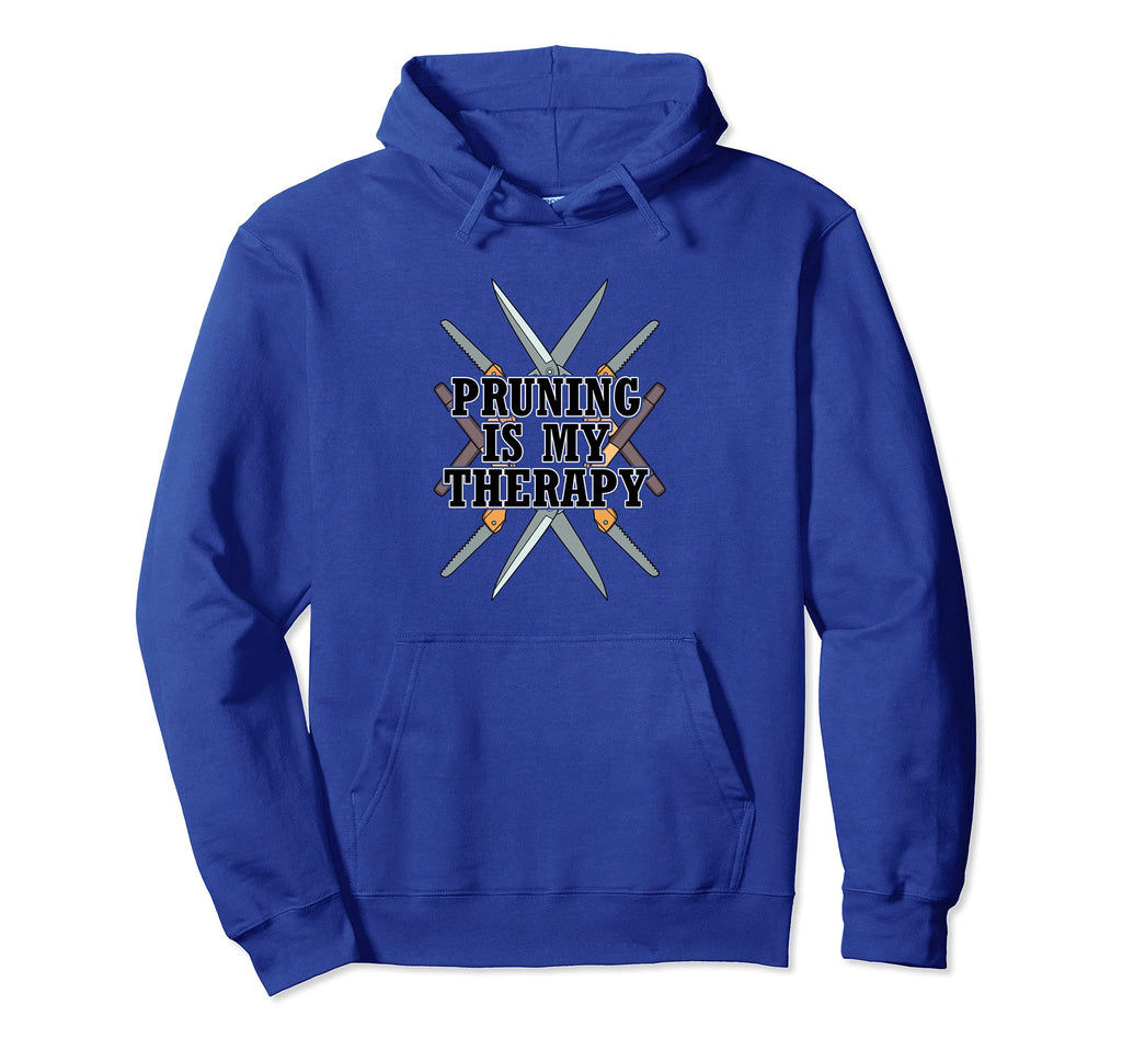 Tree Surgeon Pruning Is My Therapy Hoodie - Novelty Apparel for Adults - T-Shirt, Sweatshirt, Hoodie