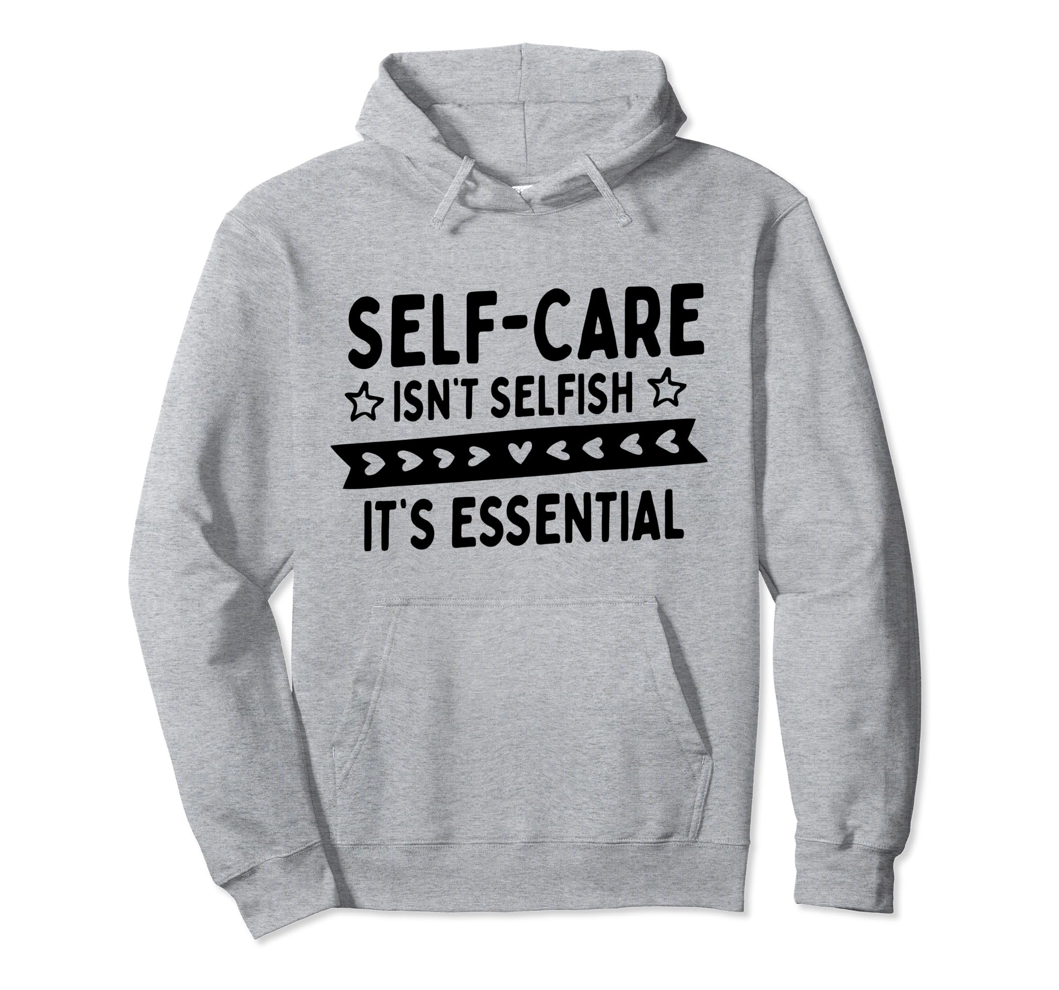 Self Care Isnt Selfish Depression Hoodie - Unique Graphic for Adults - T-Shirt, Sweatshirt, Hoodie