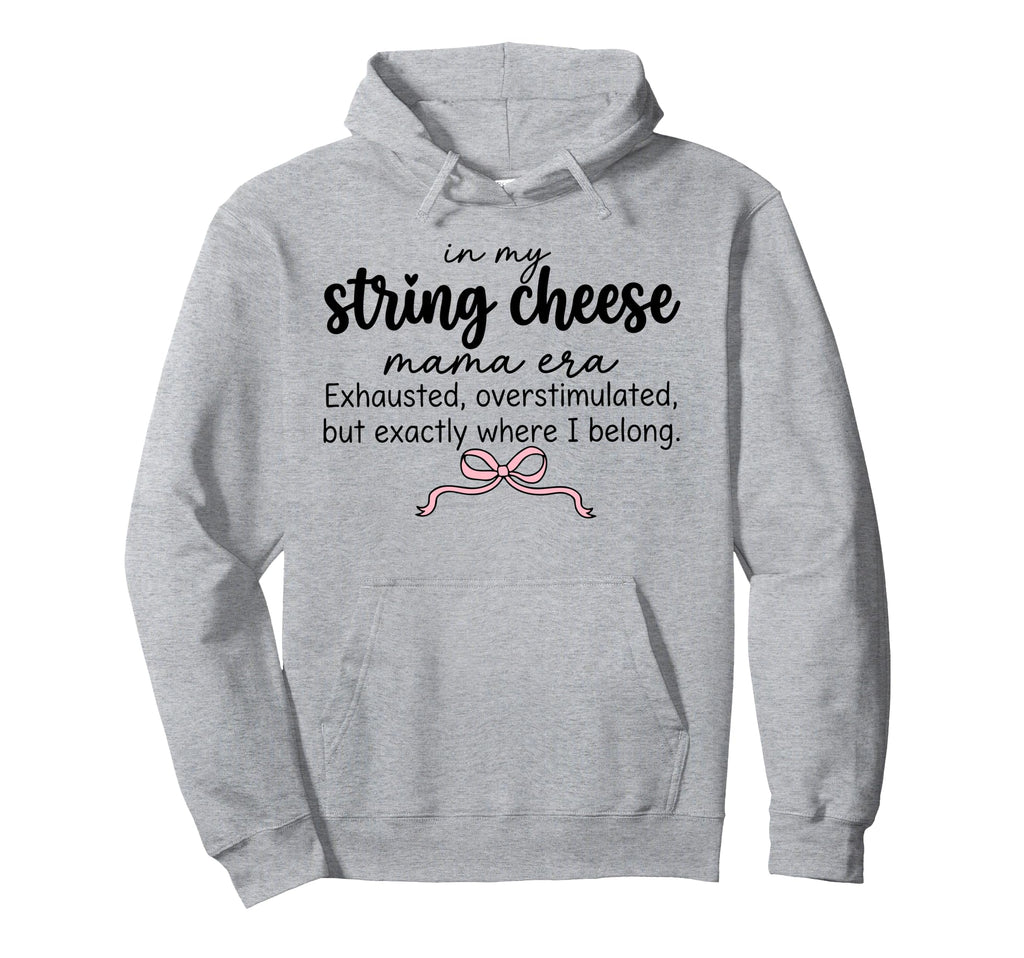 String Cheese Mama Era Funny Hoodie - Fun Novelty Design for Adults - T-Shirt, Sweatshirt, Hoodie