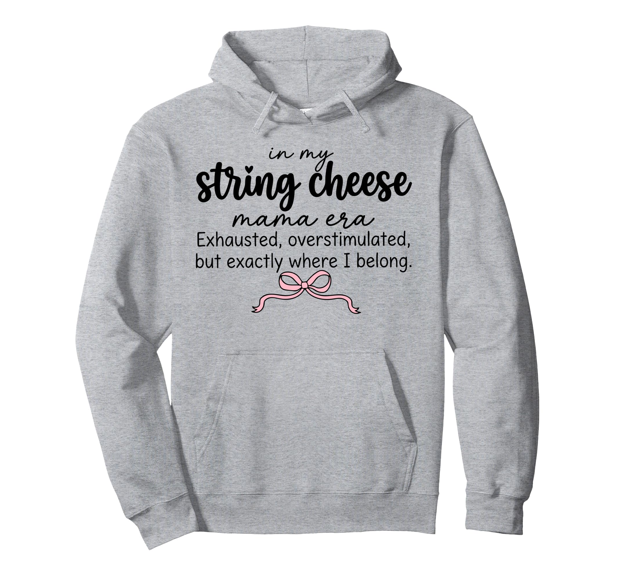 String Cheese Mama Era Funny Hoodie - Fun Novelty Design for Adults - T-Shirt, Sweatshirt, Hoodie