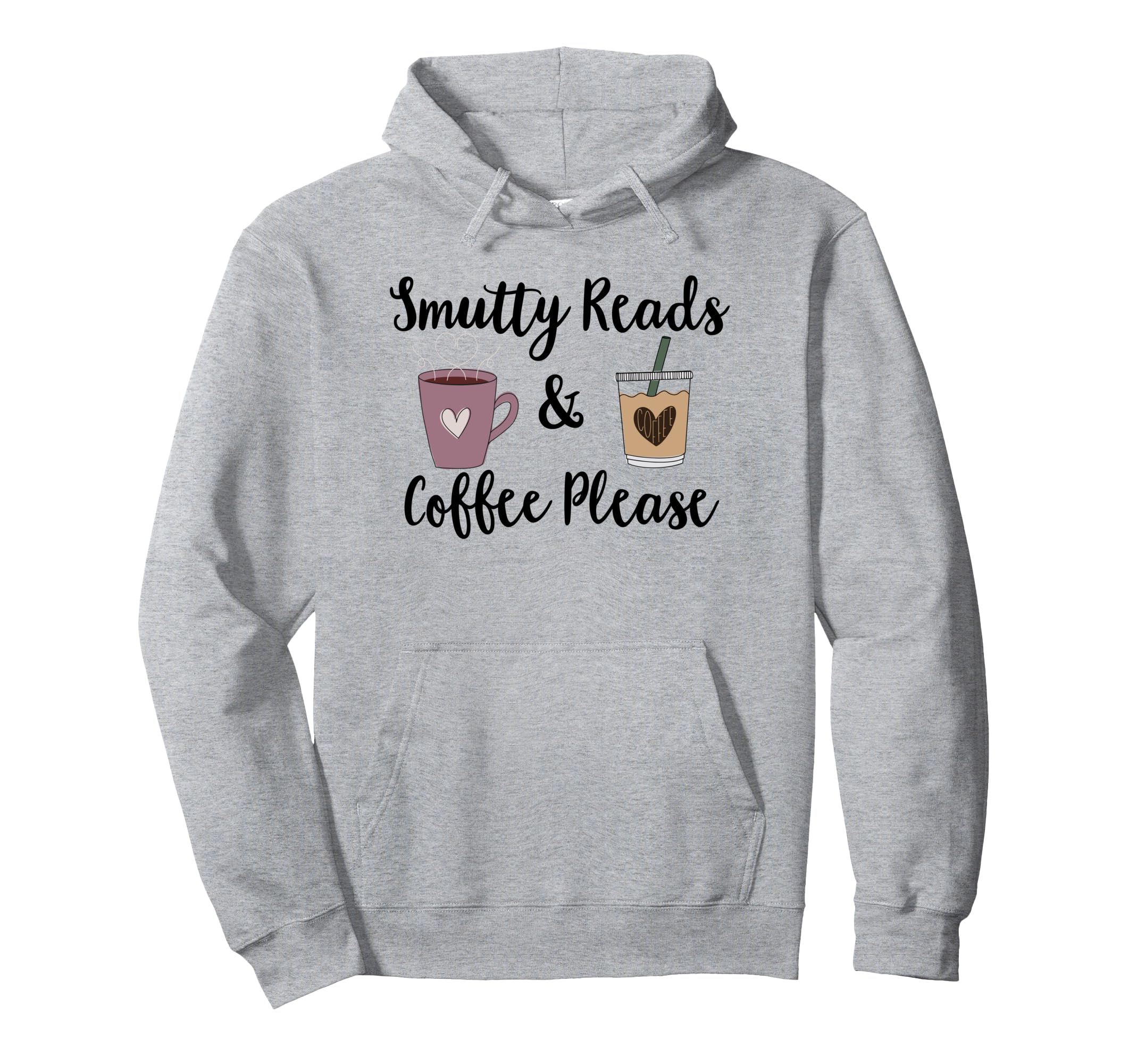 Smutty Reads Coffee I Like Books Spicy Hoodie - Trendy Graphic for Adults - T-Shirt, Sweatshirt, Hoodie