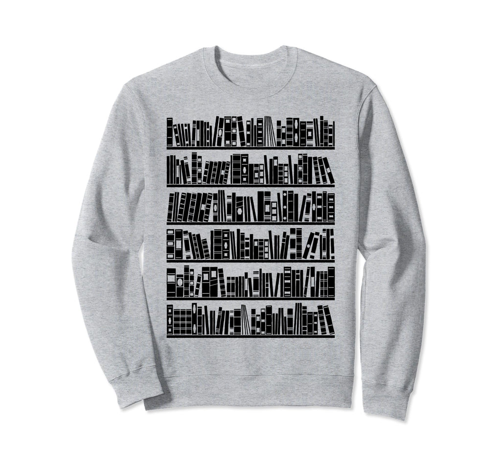 Library Book Lover Books Bibliophile Sweatshirt - Unique Graphic Men Women - T-Shirt, Sweatshirt, Hoodie