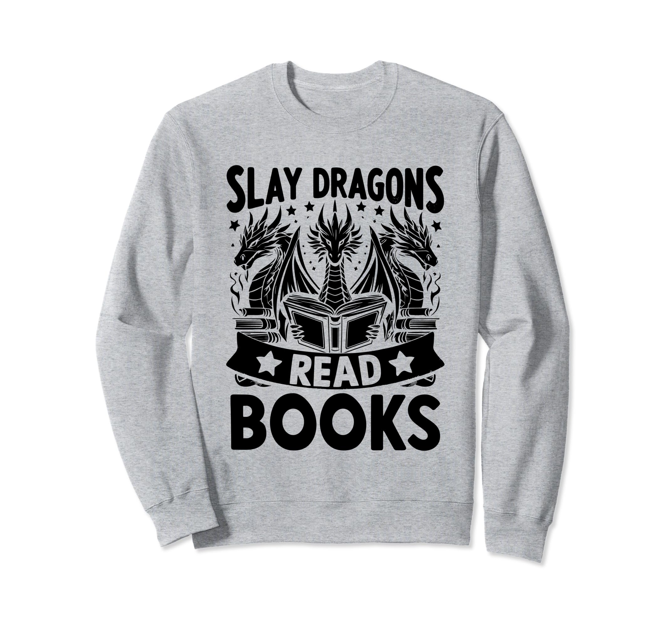 Slay Dragons Read Books Book Sweatshirt - Aesthetic Graphic Men Women - T-Shirt, Sweatshirt, Hoodie