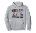 Therapy Dog Team Gifts Animal Assisted Hoodie - Graphic Print Men Women - T-Shirt, Sweatshirt, Hoodie