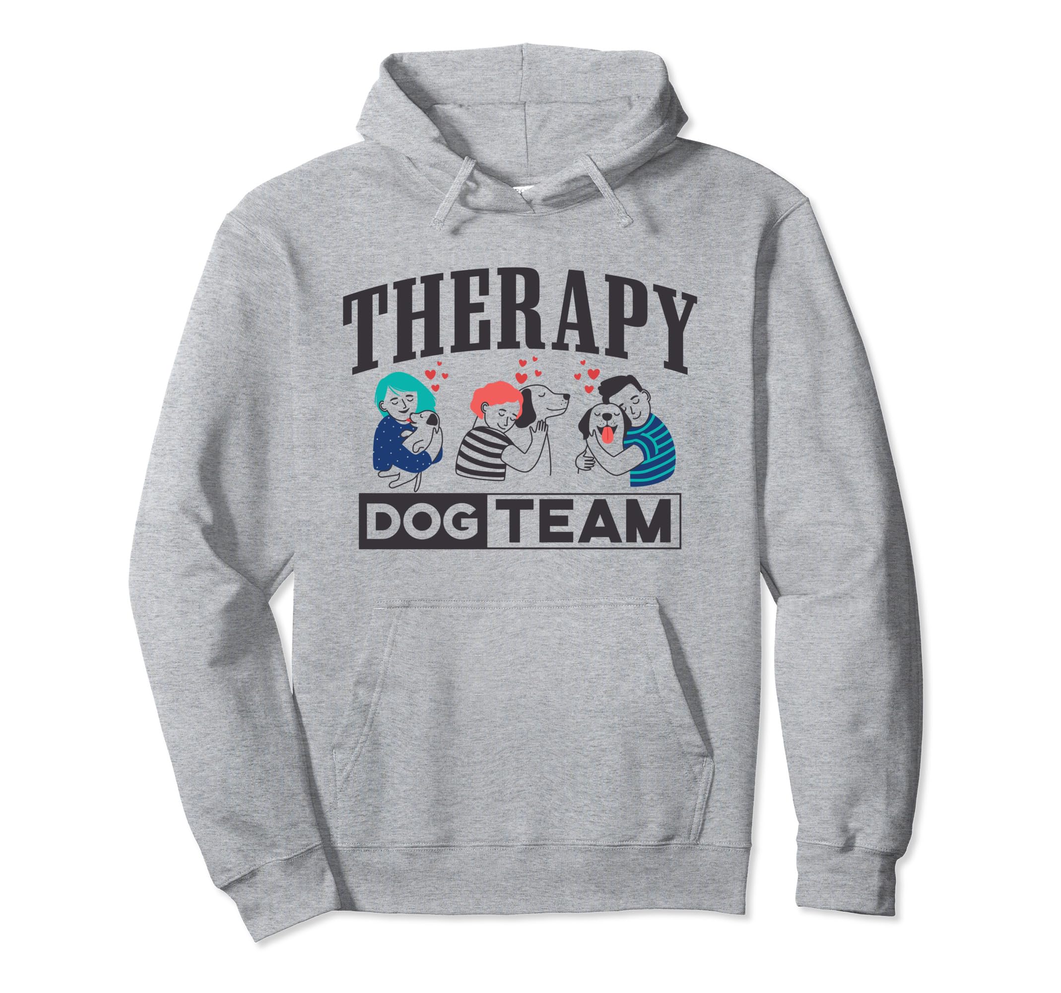 Therapy Dog Team Gifts Animal Assisted Hoodie - Graphic Print Men Women - T-Shirt, Sweatshirt, Hoodie