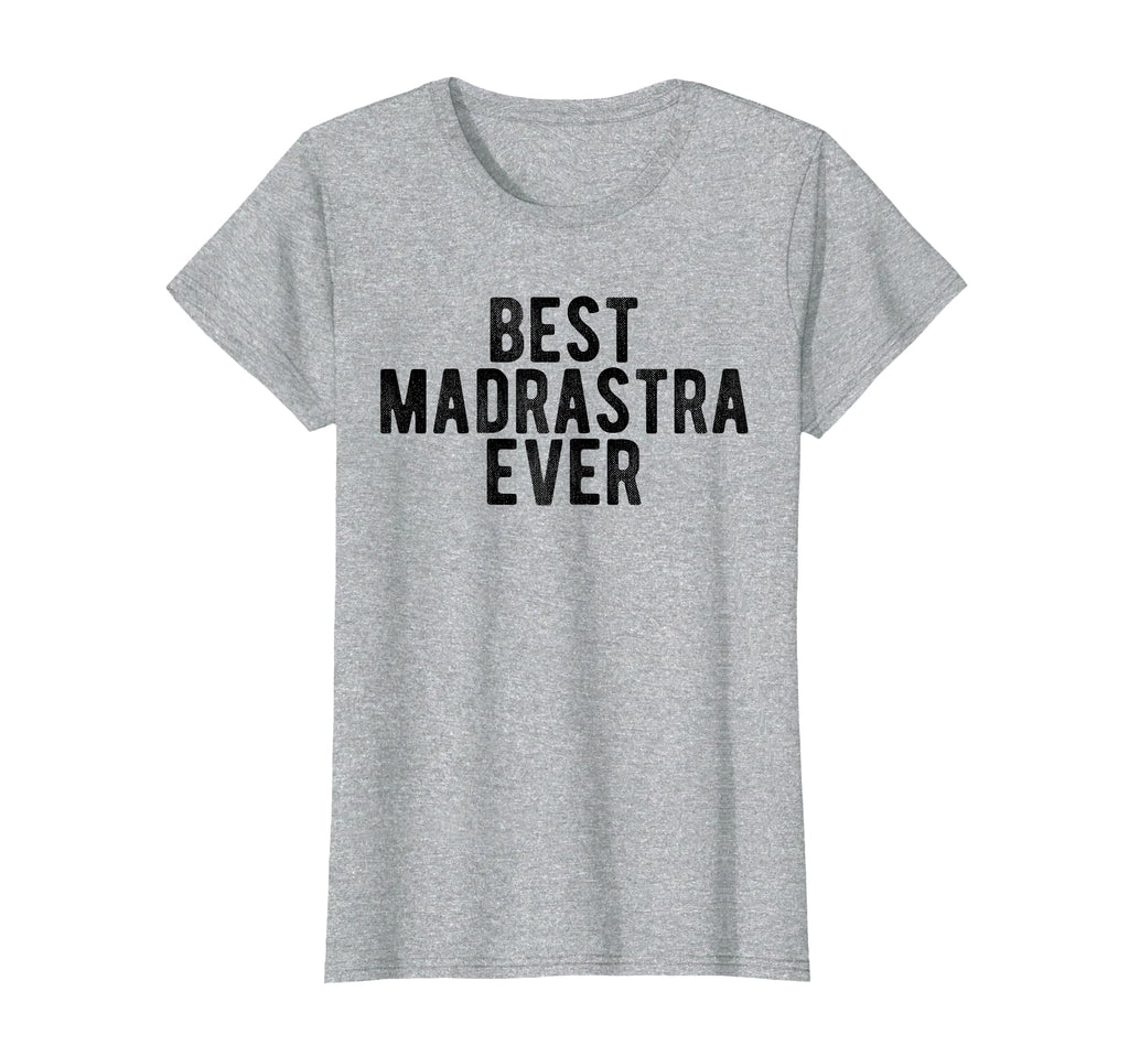 Best Madrastra Ever Mexican Step T-Shirt - Novelty Apparel Men Women - T-Shirt, Sweatshirt, Hoodie