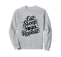 Eat Sleep Yoga Repeat Meditation Sweatshirt - Aesthetic Graphic Men Women - T-Shirt, Sweatshirt, Hoodie