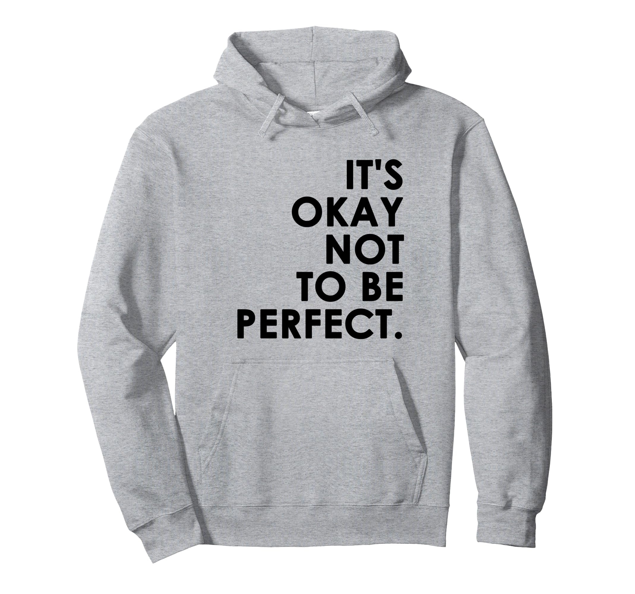 Its Okay Not To Be Hoodie - Fun Novelty Design for Adults - T-Shirt, Sweatshirt, Hoodie